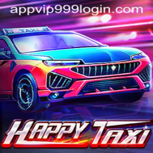 Exploring the Thrilling World of HappyTaxi and the Vip999 Login App